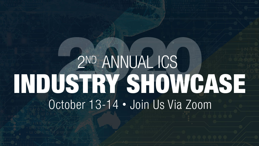 2nd Annual ICS Industry Showcase - October 13 & 14 - Join Is Via Zoom